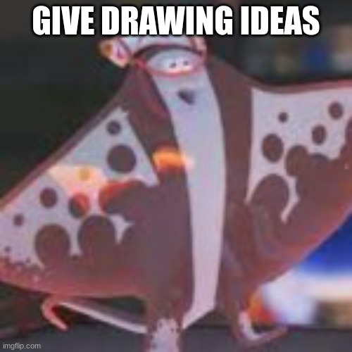 big man | GIVE DRAWING IDEAS | image tagged in big man | made w/ Imgflip meme maker