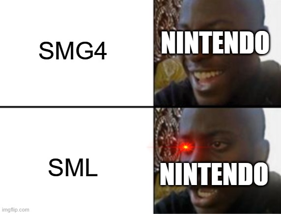 smg4 is not sued by nintendo | SMG4; NINTENDO; SML; NINTENDO | image tagged in oh yeah oh no,smg4,sml,memes | made w/ Imgflip meme maker