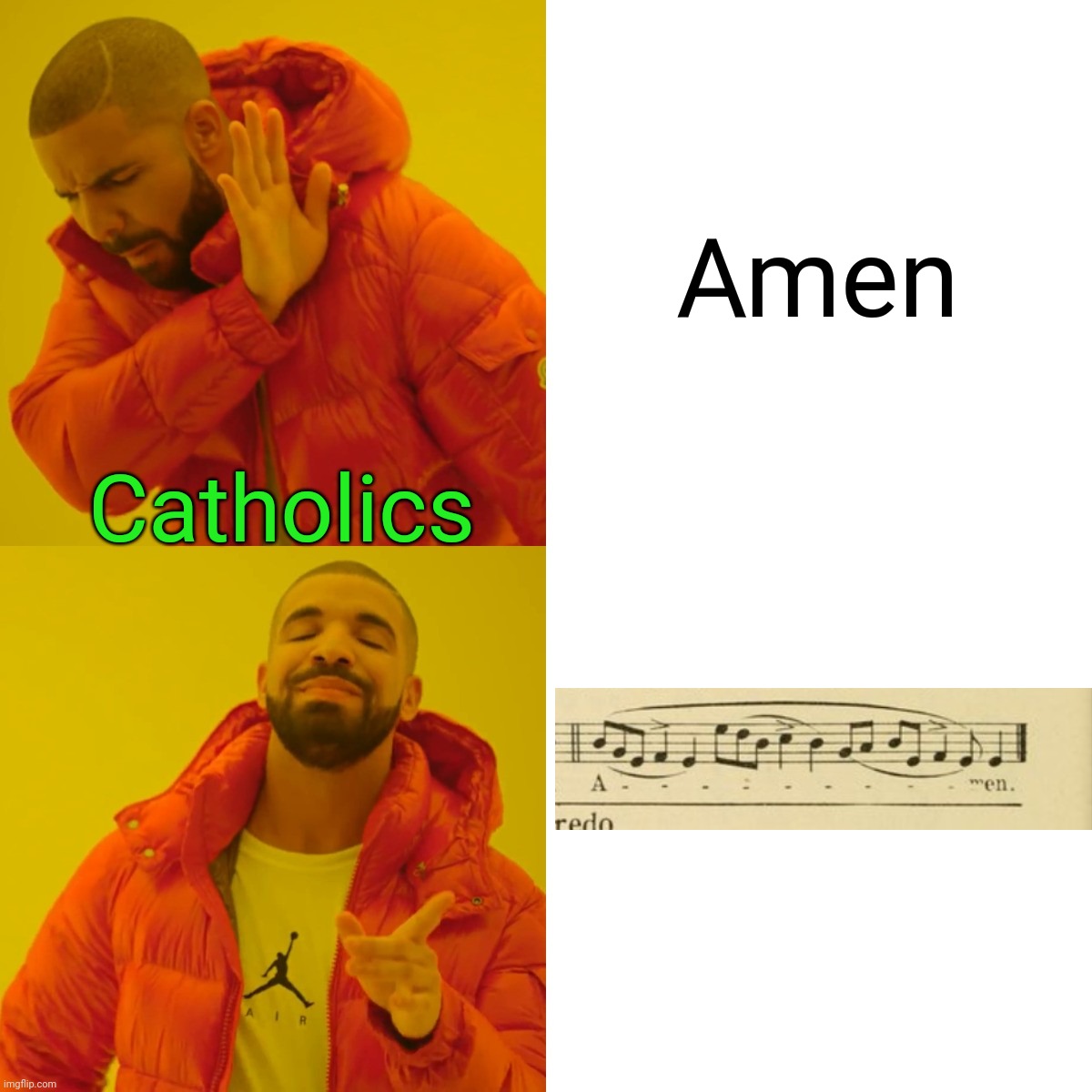 Everyone: Amen is 2 syllables,  Catholics: no it's 17 | Amen; Catholics | image tagged in memes,drake hotline bling | made w/ Imgflip meme maker