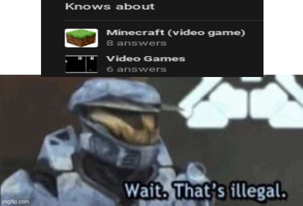 wait. that's illegal | image tagged in wait that's illegal,minecraft,video games,funny memes,meme | made w/ Imgflip meme maker