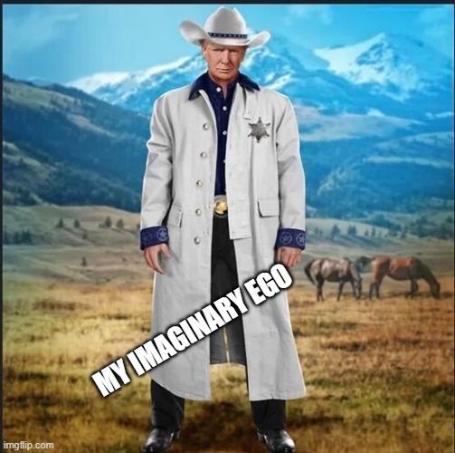 MY IMAGINARY EGO | made w/ Imgflip meme maker