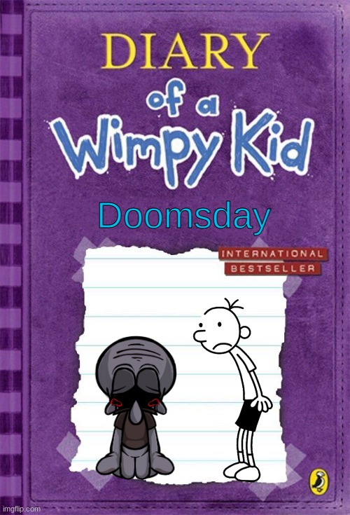 diary of a wimpy kid doomsday | Doomsday | image tagged in diary of a wimpy kid cover template,friday night funkin,diary of a wimpy kid | made w/ Imgflip meme maker