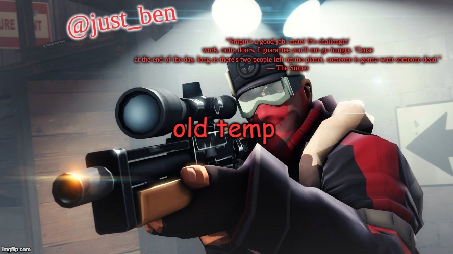 old temp trend? | old temp | image tagged in ben's tf2 template | made w/ Imgflip meme maker