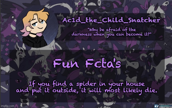 . | Fun Fcta's; If you find a spider in your house and put it outside, it will most likely die. | made w/ Imgflip meme maker