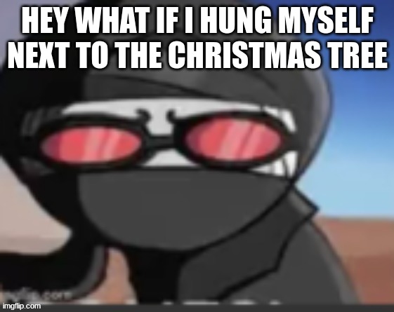 merry coconut | HEY WHAT IF I HUNG MYSELF NEXT TO THE CHRISTMAS TREE | made w/ Imgflip meme maker