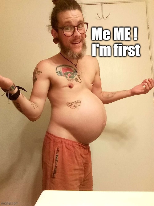 Me ME ! 
I'm first | made w/ Imgflip meme maker