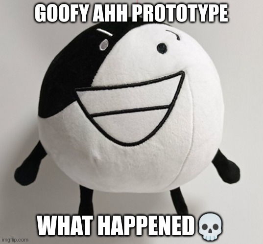 GOOFY AHH PROTOTYPE; WHAT HAPPENED💀 | made w/ Imgflip meme maker