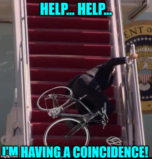 Hmmm.... coincidence... there's a lot of that going around... | HELP... HELP... I'M HAVING A COINCIDENCE! | image tagged in liar,joe biden | made w/ Imgflip meme maker