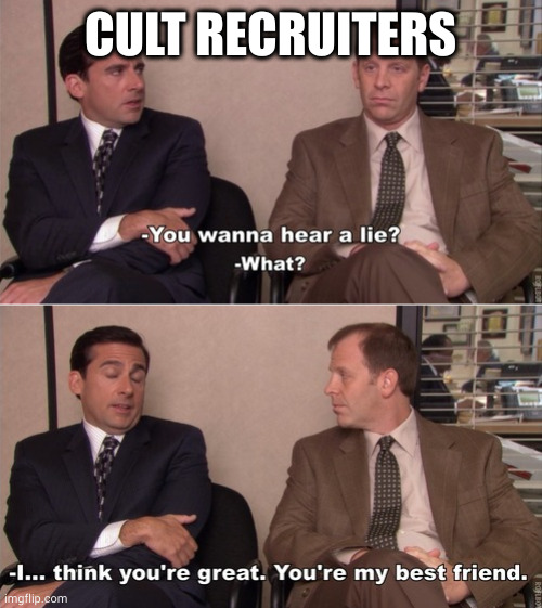 Cult recruiters | CULT RECRUITERS | image tagged in cult | made w/ Imgflip meme maker