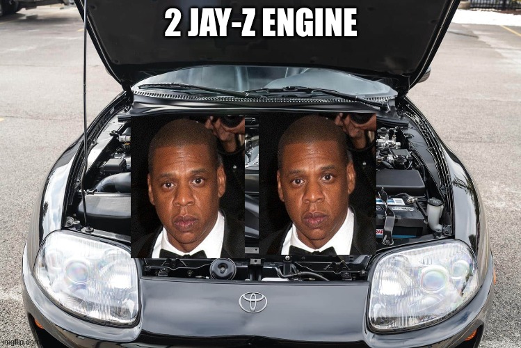 hehehe 2 Jay-z | 2 JAY-Z ENGINE | image tagged in jay z,supra | made w/ Imgflip meme maker