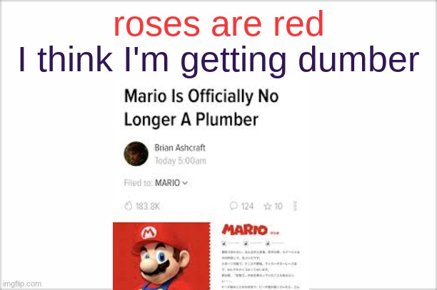 f in the chat | I think I'm getting dumber; roses are red | image tagged in roses are red,mario,meme,video games | made w/ Imgflip meme maker