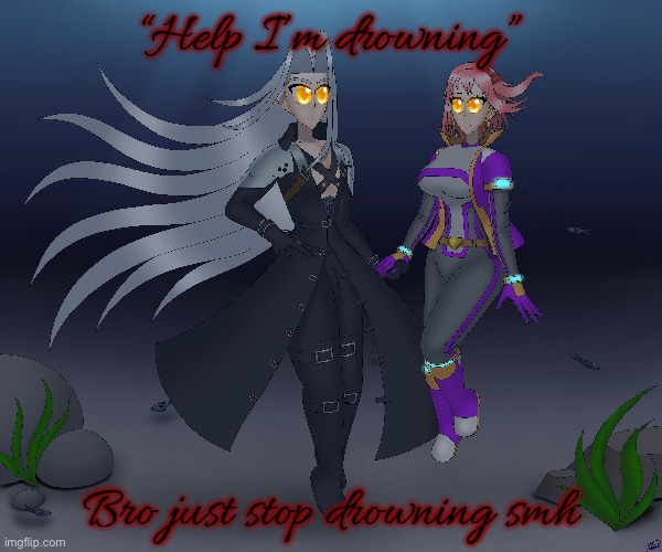 “Help I’m drowning”; Bro just stop drowning smh | made w/ Imgflip meme maker
