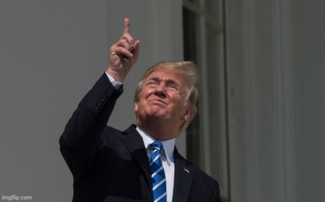 Donald Trump looking at eclipse | image tagged in donald trump looking at eclipse | made w/ Imgflip meme maker
