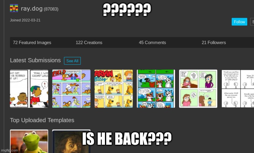 ??????????? | ?????? IS HE BACK??? | image tagged in raydog | made w/ Imgflip meme maker