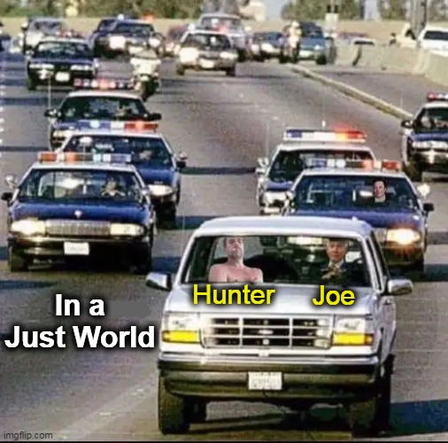 The Scales of Justice are in Disarray | In a Just World; Hunter; Joe | image tagged in politics,joe biden,hunter biden,laptop,china,follow the money | made w/ Imgflip meme maker