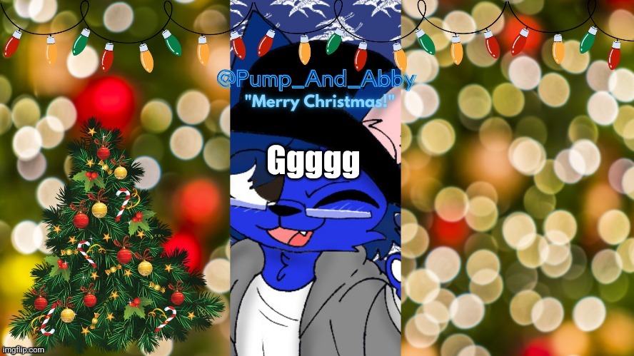 Christmas temp thx drm | Ggggg | image tagged in christmas temp thx drm | made w/ Imgflip meme maker
