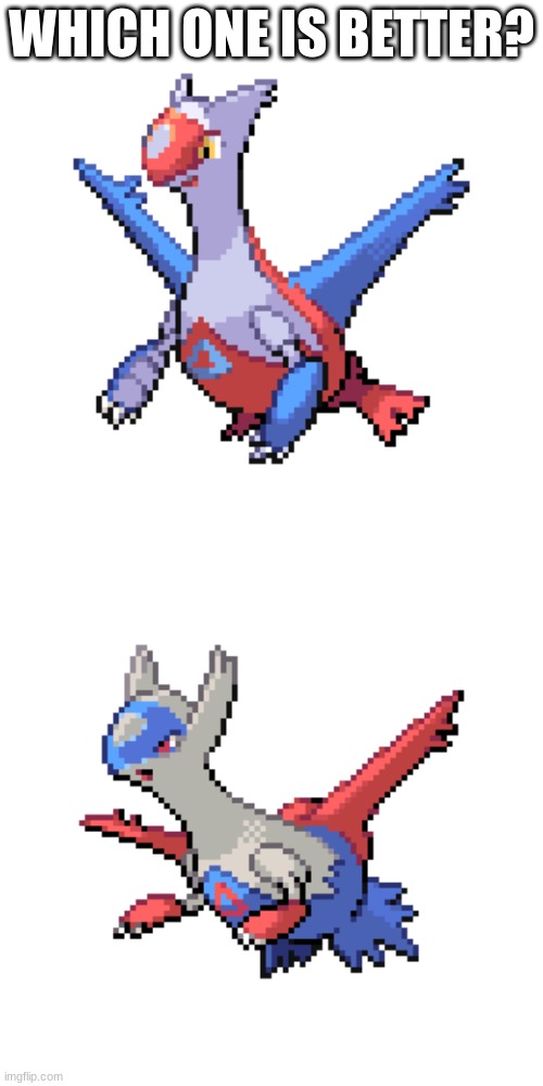 Which one is better? Latias/Latios [Top one] or Latios/Latias? [Bottom one] | WHICH ONE IS BETTER? | made w/ Imgflip meme maker