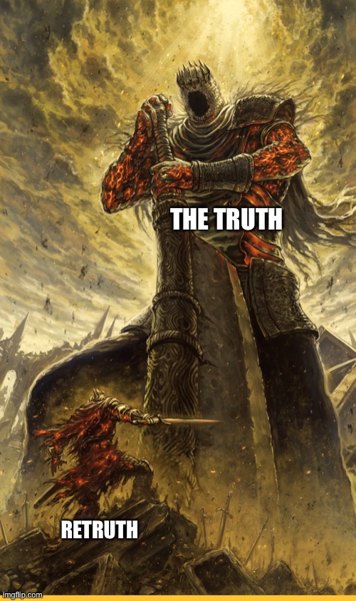 Fantasy Painting | RETRUTH THE TRUTH | image tagged in fantasy painting | made w/ Imgflip meme maker