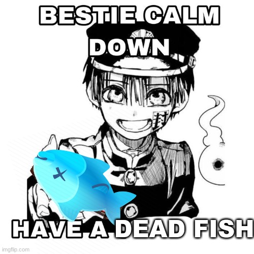 have a dead fish | DEAD FISH | made w/ Imgflip meme maker