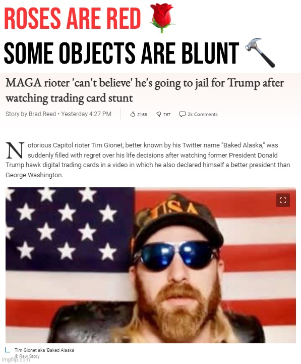 Whereupon “Baked Alaska” changed his political preference to Kanye ‘24. | Roses are red 🌹; Some objects are blunt 🔨 | image tagged in maga rioter vs trump nft announcement,trump trading cards,roses are red,jan 6,rioter,nft | made w/ Imgflip meme maker