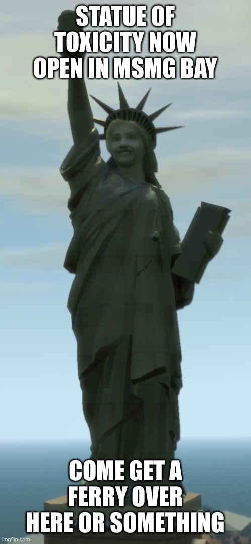 On her tablet is inscribed “05-20-2020” | STATUE OF TOXICITY NOW OPEN IN MSMG BAY; COME GET A FERRY OVER HERE OR SOMETHING | made w/ Imgflip meme maker