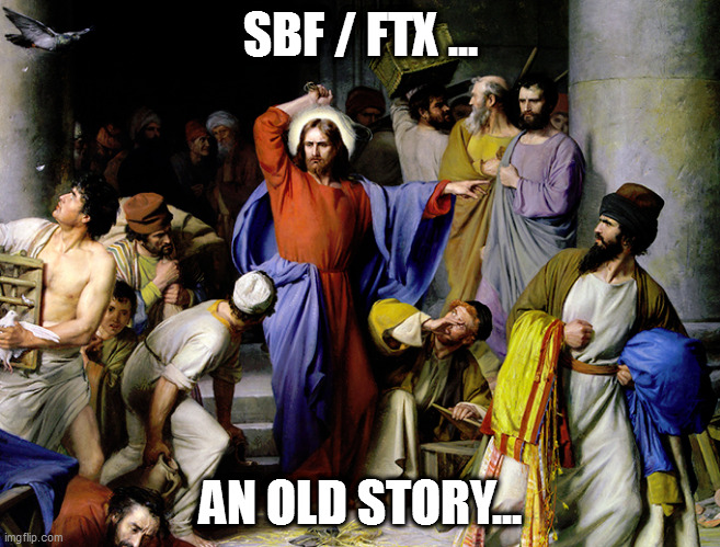 no surprise | SBF / FTX ... AN OLD STORY... | image tagged in memes | made w/ Imgflip meme maker