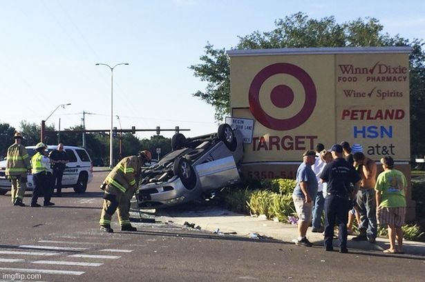Target car crash | image tagged in target car crash | made w/ Imgflip meme maker