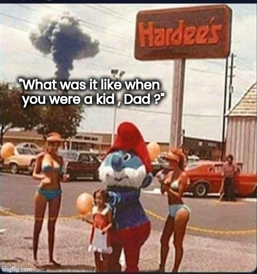 The good old days were pretty good | "What was it like when 
    you were a kid , Dad ?" | image tagged in pepperidge farm remembers,back in my day,weird stuff,x x everywhere,classic rock,classic movies | made w/ Imgflip meme maker