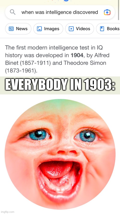 MrDweller is Dumb | EVERYBODY IN 1903: | image tagged in mrdweller,memes,mrdweller sucks,funny,google,intelligence | made w/ Imgflip meme maker