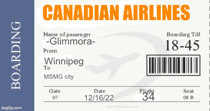 MSMG Airlines Boarding Pass | -Glimmora- Winnipeg MSMG city 12/16/22 34 CANADIAN AIRLINES | image tagged in msmg airlines boarding pass | made w/ Imgflip meme maker