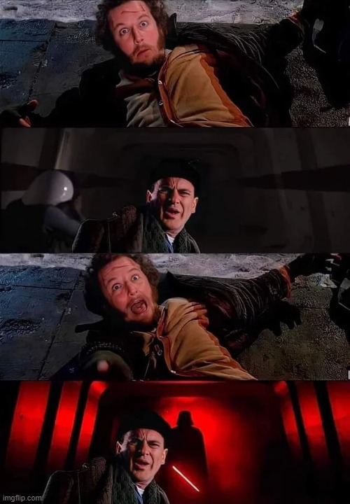 I Think Harry is in Trouble | image tagged in star wars,home alone | made w/ Imgflip meme maker