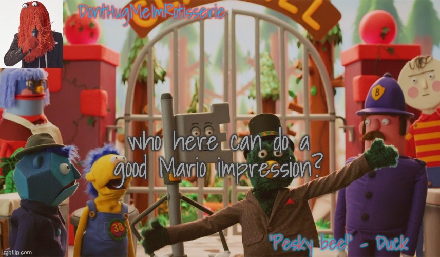 i need some lines | who here can do a good Mario impression? | image tagged in wakey wakey | made w/ Imgflip meme maker