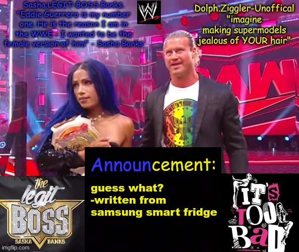 DARN! IT SPOILED IT! - Sent From Samsung Smart Fridge | guess what?
-written from samsung smart fridge | image tagged in dolph ziggler sasha banks duo announcement temp | made w/ Imgflip meme maker