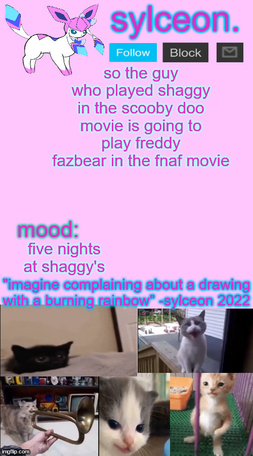 so the guy who played shaggy in the scooby doo movie is going to play freddy fazbear in the fnaf movie; five nights at shaggy's | image tagged in sylceon temp 2 | made w/ Imgflip meme maker