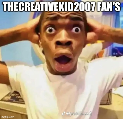 get ratio'd, vs dave and bambi and vs sky are good | THECREATIVEKID2007 FAN'S | image tagged in shocked black guy | made w/ Imgflip meme maker