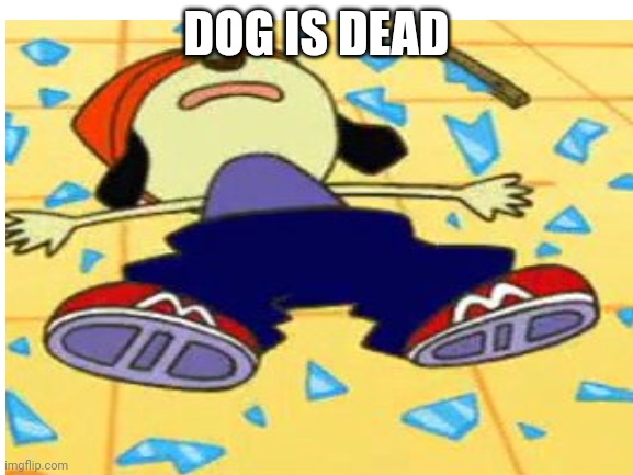 DOG IS DEAD | made w/ Imgflip meme maker