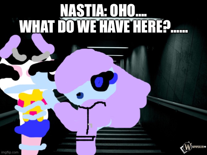 Flick and Nastia. | NASTIA: OHO…. WHAT DO WE HAVE HERE?…… | image tagged in dark room | made w/ Imgflip meme maker