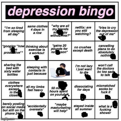 Well f**k | image tagged in depression bingo | made w/ Imgflip meme maker