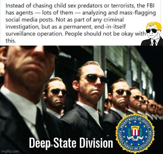 Deep State Division | image tagged in multiple agent smiths from the matrix | made w/ Imgflip meme maker
