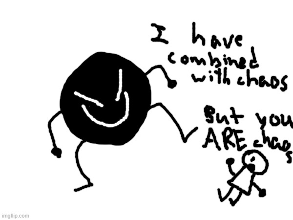 ****posts seven: bob + that chaos thing people were talking about | made w/ Imgflip meme maker