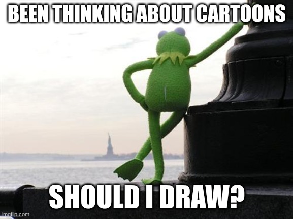 should i make my own templates and isakia bubbles as well as new char intrudction to the new lore | BEEN THINKING ABOUT CARTOONS; SHOULD I DRAW? | image tagged in rana rene | made w/ Imgflip meme maker