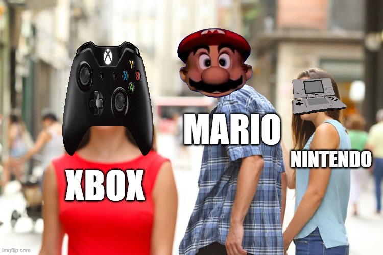 Mario be like: | MARIO; NINTENDO; XBOX | image tagged in memes,distracted boyfriend | made w/ Imgflip meme maker