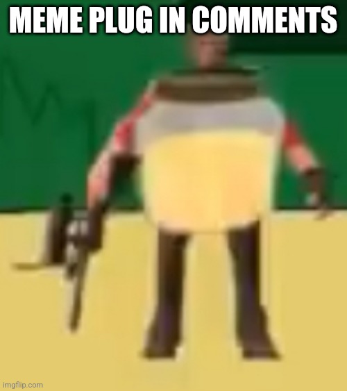 Jarate 64 | MEME PLUG IN COMMENTS | image tagged in jarate 64 | made w/ Imgflip meme maker