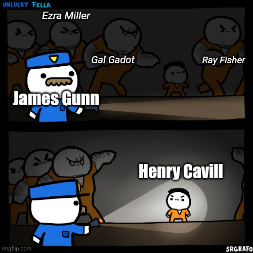 Henry Cavill of DCU | Ezra Miller; Ray Fisher; Gal Gadot; James Gunn; Henry Cavill | image tagged in flashlight pointed at child | made w/ Imgflip meme maker