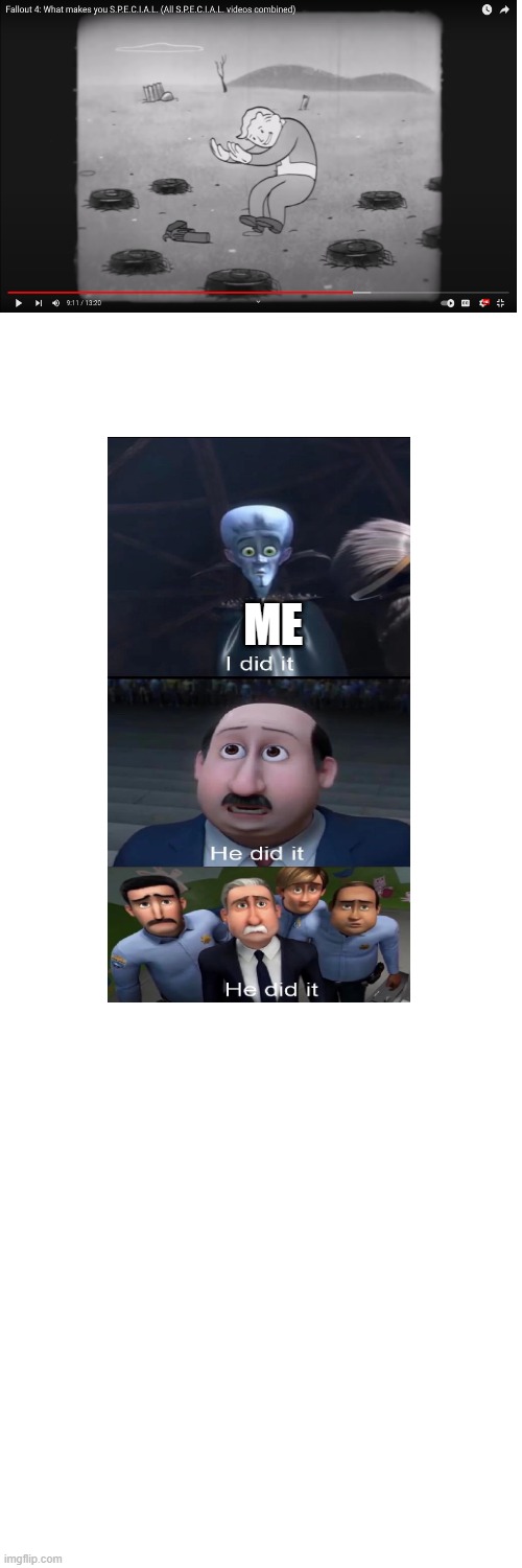 i found it | ME | image tagged in i did it | made w/ Imgflip meme maker