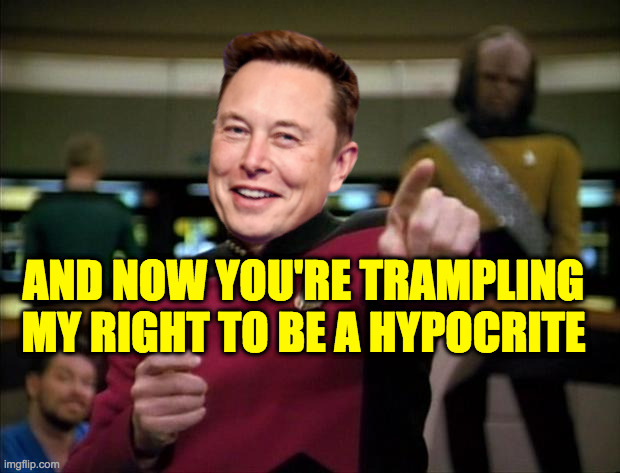 Picard | AND NOW YOU'RE TRAMPLING MY RIGHT TO BE A HYPOCRITE | image tagged in picard | made w/ Imgflip meme maker