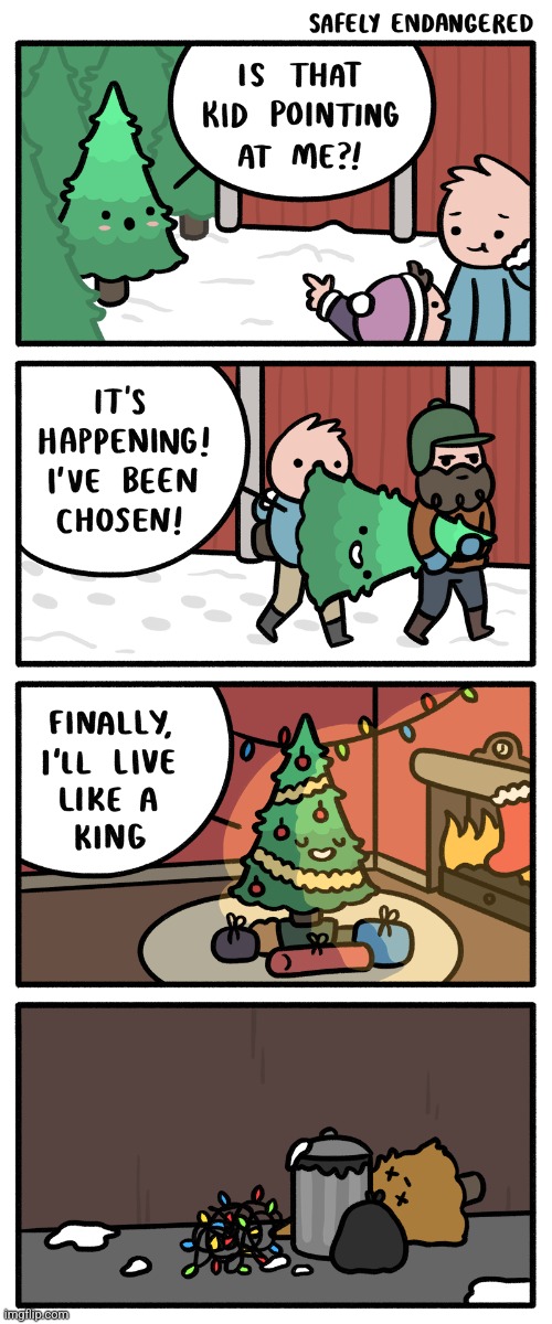 IT'S A CRUEL CHRISTMAS | image tagged in christmas tree,christmas,comics/cartoons | made w/ Imgflip meme maker