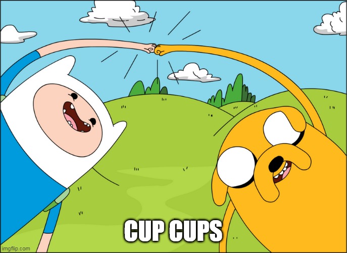 CUP CUPS | made w/ Imgflip meme maker