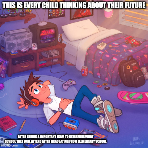 Daydreaming | THIS IS EVERY CHILD THINKING ABOUT THEIR FUTURE; AFTER TAKING A IMPORTANT EXAM TO DETERMINE WHAT SCHOOL THEY WILL ATTEND AFTER GRADUATING FROM ELEMENTARY SCHOOL | image tagged in artwork,memes | made w/ Imgflip meme maker