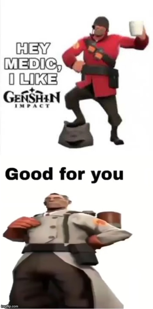 image tagged in soldier likes genshin impact | made w/ Imgflip meme maker